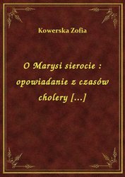 : O Marysi sierocie : opowiadanie z czasów cholery [...] - ebook