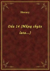 : Oda 14 (Mkną chyże lata...) - ebook