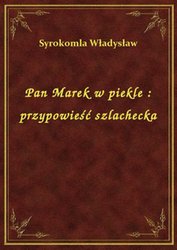 : Pan Marek w piekle : przypowieść szlachecka - ebook
