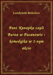 : Pani Kanapka czyli Burza w Pacanowie : komedyjka w 1-nym akcie - ebook