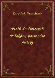: Pieśń do świętych Polaków, patronów Polski - ebook