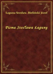 : Pisma Stosława Łaguny - ebook