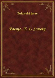 : Poezje. T. 1, Sonety - ebook