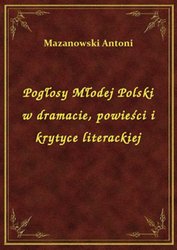 : Pogłosy Młodej Polski w dramacie, powieści i krytyce literackiej - ebook