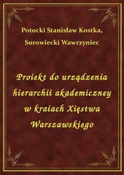 : Proiekt do urządzenia hierarchii akademiczney w kraiach Xięstwa Warszawskiego - ebook
