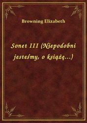 : Sonet III (Niepodobni jesteśmy, o książę...) - ebook