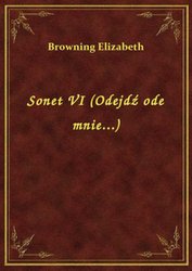 : Sonet VI (Odejdź ode mnie...) - ebook