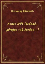 : Sonet XVI (Jednak, górując tak bardzo...) - ebook