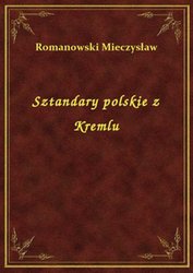: Sztandary polskie z Kremlu - ebook