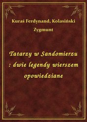: Tatarzy w Sandomierzu : dwie legendy wierszem opowiedziane - ebook