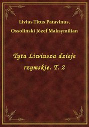 : Tyta Liwiusza dzieje rzymskie. T. 2 - ebook