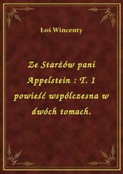 : Ze Starżów pani Appelstein : T. 1 powieść wspólczesna w dwóch tomach. - ebook