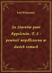 : Ze Starżów pani Appelstein. T. 2 : powieść współczesna w dwóch tomach - ebook