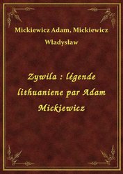 : Zywila : légende lithuaniene par Adam Mickiewicz - ebook