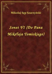 : Sonet VI (Do Pana Mikołaja Tomickiego) - ebook