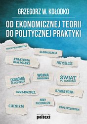 : Od ekonomicznej teorii do politycznej praktyki - ebook