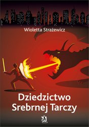 : Dziedzictwo Srebrnej Tarczy - ebook
