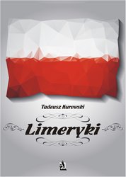 : Limeryki o Polsce - od damskich poprzez frywolne - do sprośnych nie plugawe - ebook