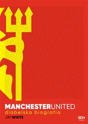 : Manchester United. Diabelska biografia  - ebook