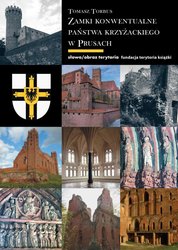 : Zamki konwentualne w państwie krzyżackim w Prusach - ebook