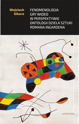 : Fenomenologia gry wideo w perspektywie ontologii dzieła sztuki Romana Ingardena - ebook