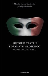 : Historia teatru i dramatu włoskiego od XIII do XVIII wieku. Tom 1 - ebook