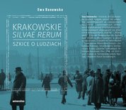 : Krakowskie silvae rerum - szkice o ludziach - ebook