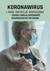 : Koronawirus i inne infekcje wirusowe - zbuduj swoją odporność sprawdzonymi metodami - ebook