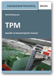 : TPM - sposób na bezawaryjność maszyn  - ebook