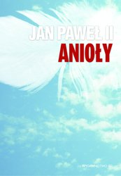 : Jan Paweł II Anioły - ebook