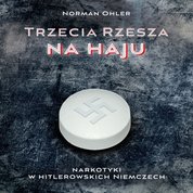 : Trzecia rzesza na haju. Narkotyki w hitlerowskich Niemczech - audiobook